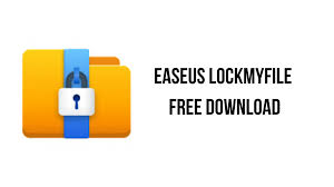 EaseUS LockMyFile 1.2.4 With Full Crack Download [Latest 2024]